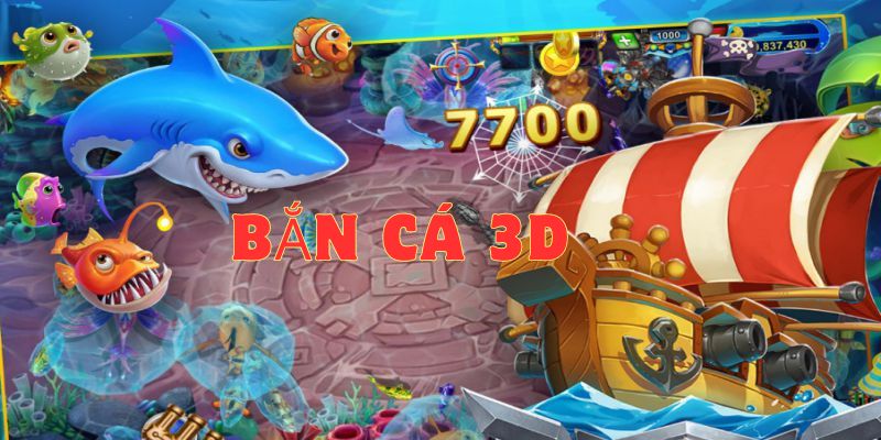 Game bắn cá 3D - Trải nghiệm đỉnh cao không thể rời mắt