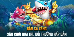 Bắn Cá Xèng - Game Vua Bắn Cá Ăn Tiền Độc Quyền 2024